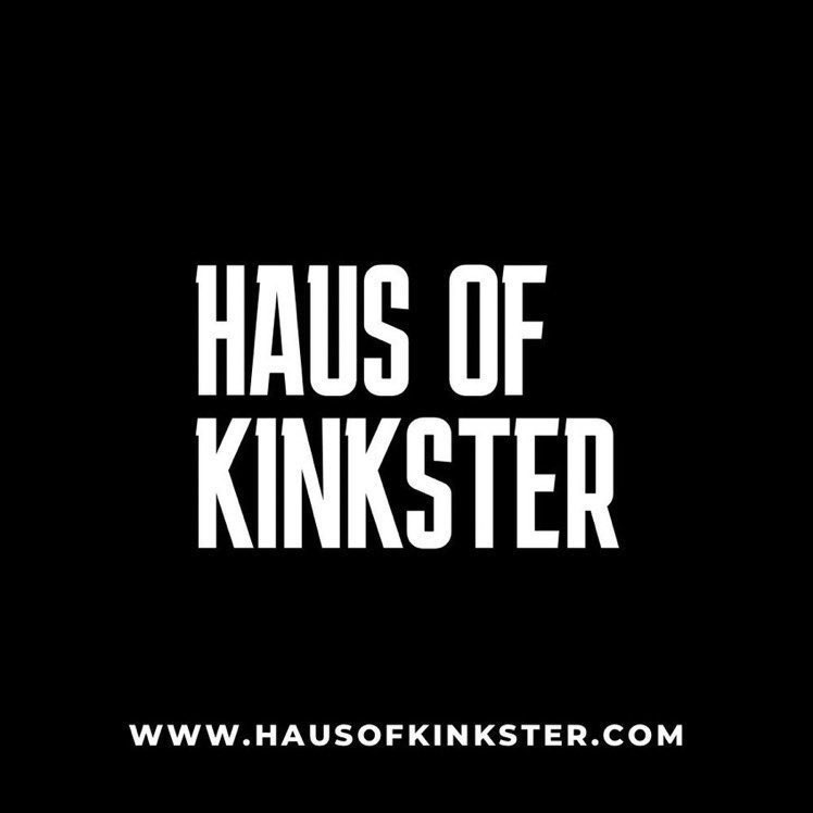 FOR THE KINKIEST OF KINKSTERS
👉 hausofkinkster.com