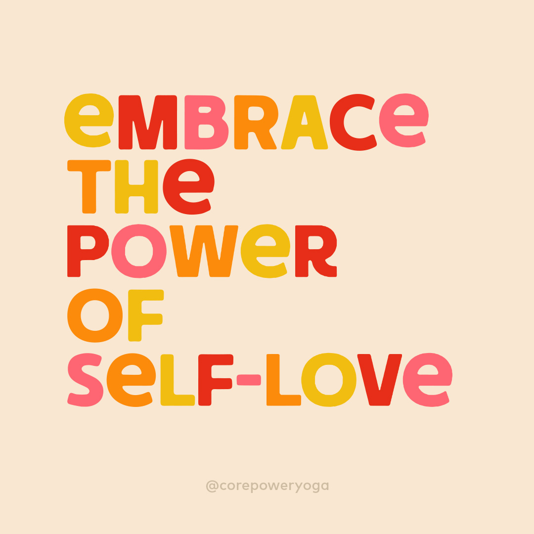 Multi-colored text that reads: Embrace the power of self-love
