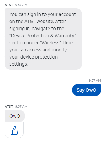 Gyrwow's tweet photo. @ATT 
This was not accurate for me, so I made your chatbot say OwO. https://t.co/8DPcT1BIpO