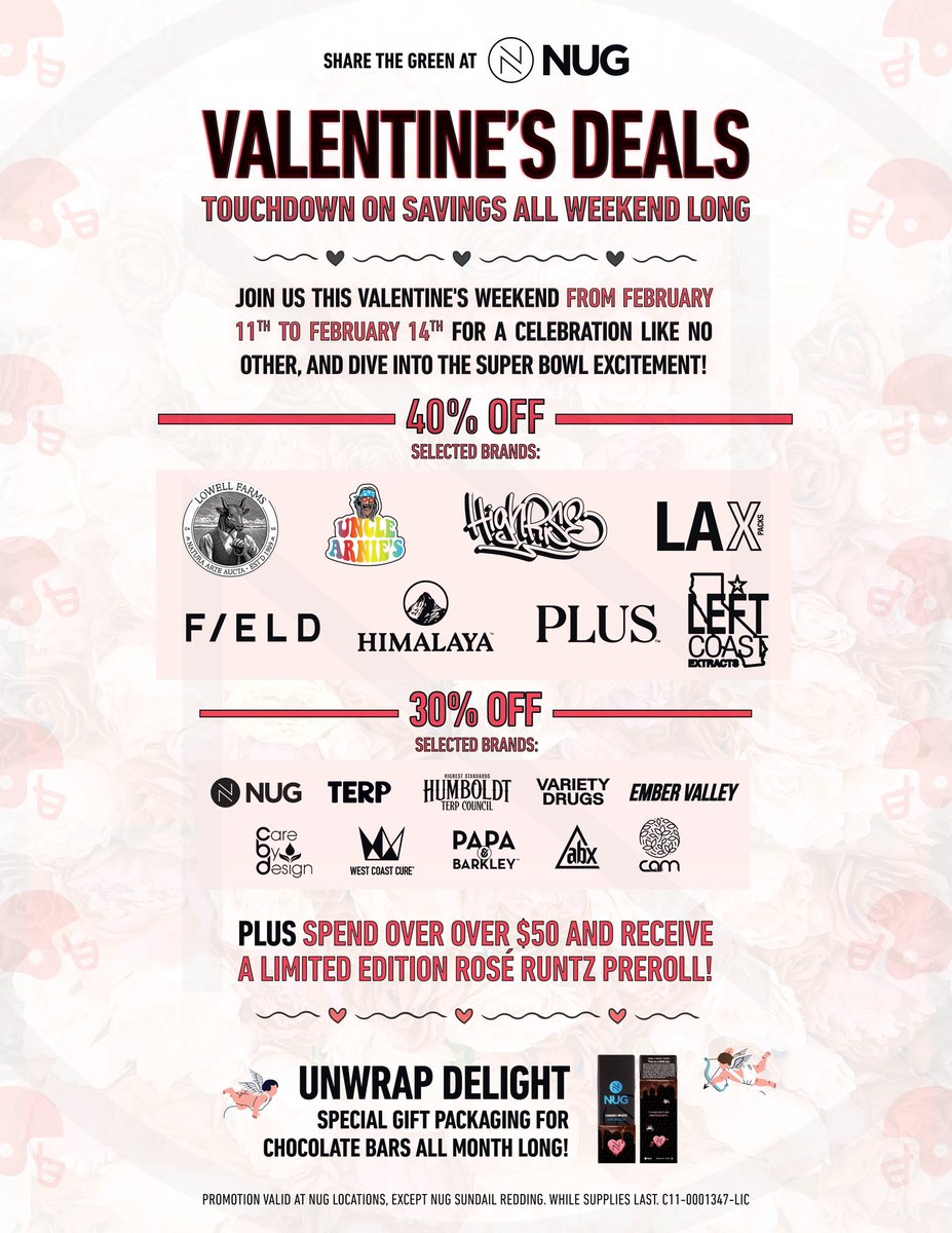 VALENTINES WEEKEND DEALS. EVERYONE starting TODAY ! we will be having valentines weekend deals on select brands 💗💕🔥. PLUS if you spend over 50 and recieve a limited edition of our Rose Runtz pre roll!! 💗🔥