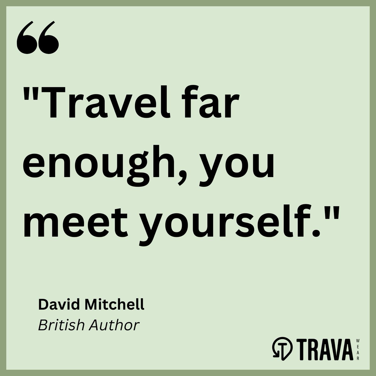travawear's tweet photo. This week's "Travel Tips Weekly" newsletter “Travel Quote of the Week” is from David Mitchell!

#TravelQuote #QuoteOfTheWeek #QOTW #QOTD #TravelVoices https://t.co/OCXSUTCP02