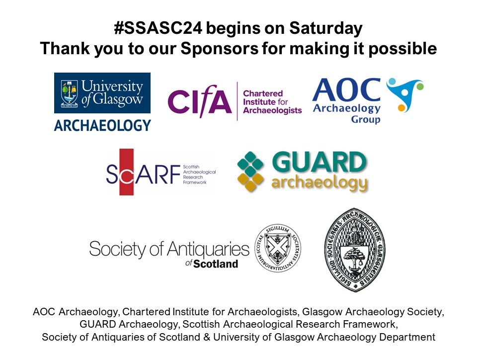 With #SSASC24 next weekend (17th & 18th) we must say a massive thank you to our sponsors for making it possible. @UofGArchaeo @CIfA_Scottish @aocarchaeology @ScARFHub @GUARD_Archaeol @socantscot @glasgow_society