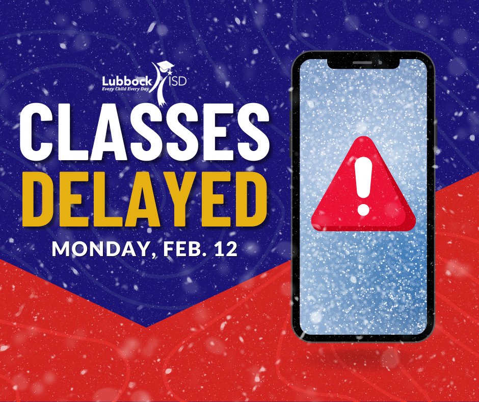 Lubbock ISD classes are on a 2-hour delay tomorrow, Mon., Feb. 12. Buses will also have a 2-hour delayed schedule. Weather will continue to be monitored and any updates will be provided tomorrow no later than 7 a.m.