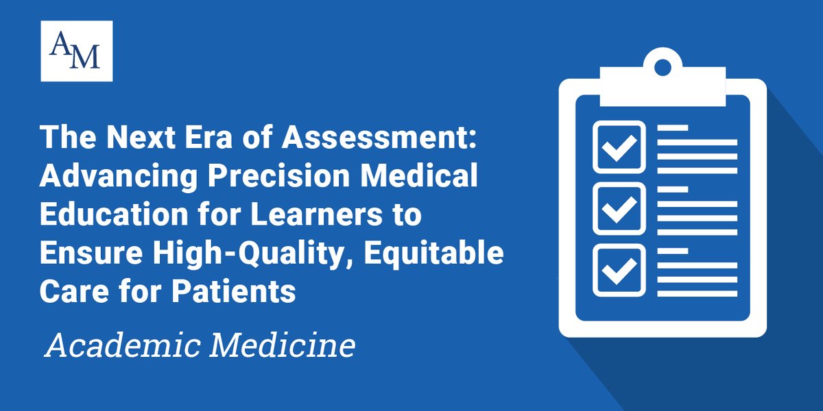 The Next Era of #Assessment: Can Ensuring High-Quality, Equitable #PatientCare Be the Defining Characteristic? ow.ly/nsMn50QzPbw. #MedEd @AmerMedicalAssn @UCincyMedicine @NYULMC_IIME @StanfordSurgery