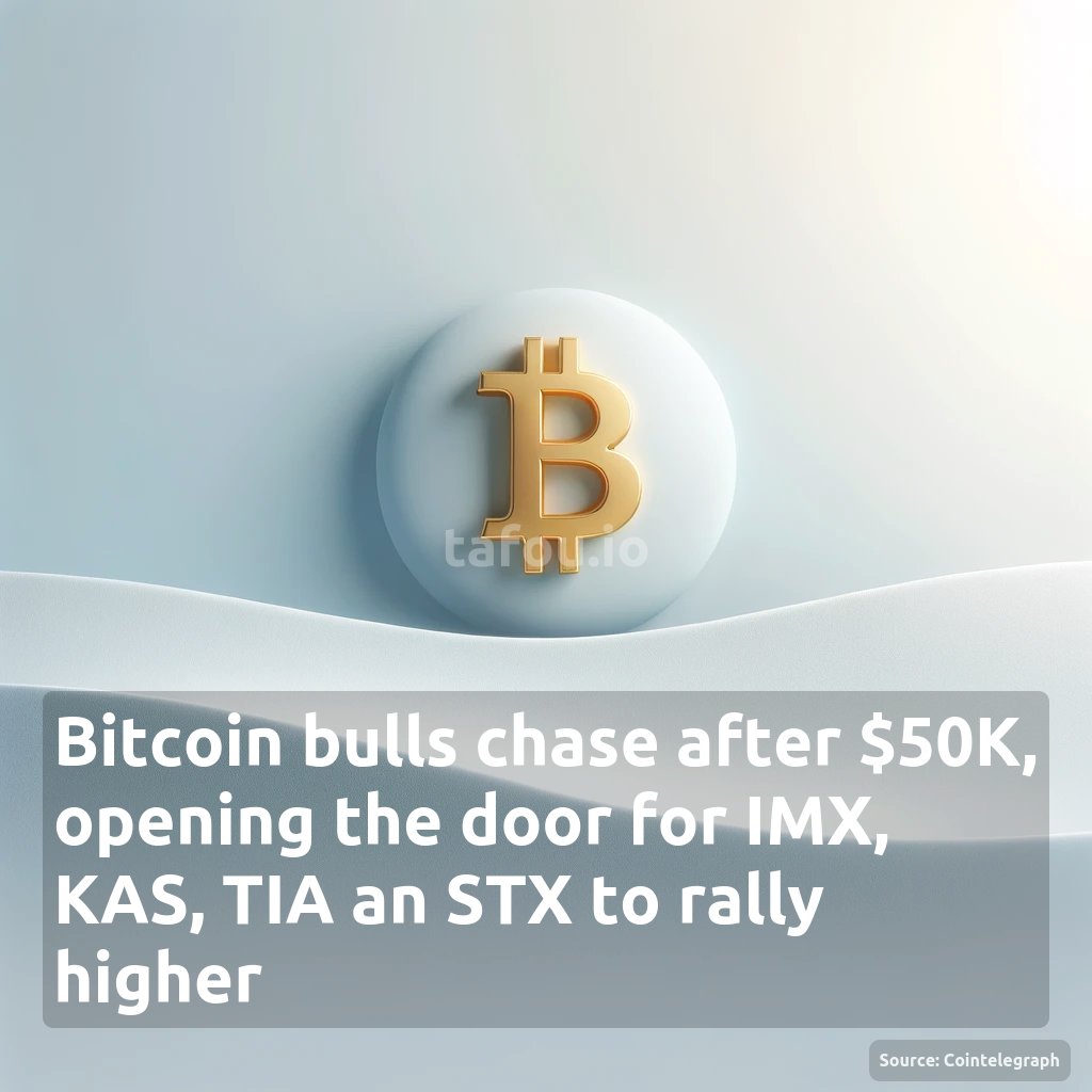tafouio's tweet photo. Bitcoin bulls chase after $50K, opening the door for IMX, KAS, TIA an STX to rally higher

#bitcoin #BTC #immutable-x #IMX #celestia #TIA #kaspa #KAS #blockstack #STX  #tafouio #cryptonews https://t.co/0J1gBWL5LQ