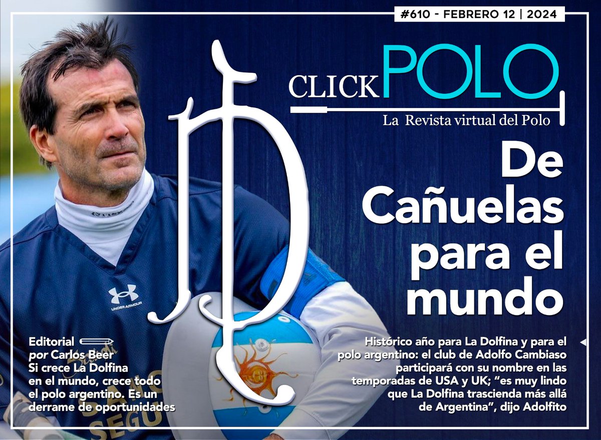 Revista CLICKPOLO 610 !! 
Tapa: el gran desembarco internacional de La Dolfina!! Además, polo en USA, Dubai, Uruguay y mucho más.... Click en clickpolo.com.ar

RT

<a href="/LaDolfinaok/">La Dolfina</a> <a href="/ExperienceAlUla/">Experience AlUla</a> <a href="/AlUlaMoments/">AlUla Moments لحظات العلا</a> <a href="/ACambiasoOK/">Adolfito cambiaso</a> <a href="/thealulatour/">طواف العلا | ALULATOUR</a> <a href="/mariavqz1/">maria vazquez</a> <a href="/MuniCanuelas/">Gobierno Municipal</a>