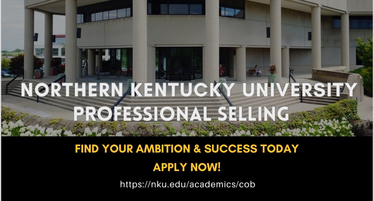 Start your journey at Northern Kentucky University Today! Among our 12 undergraduate majors, we now offer Professional Selling. Find your ambition and success by joining the NKU Haile College of Business!
