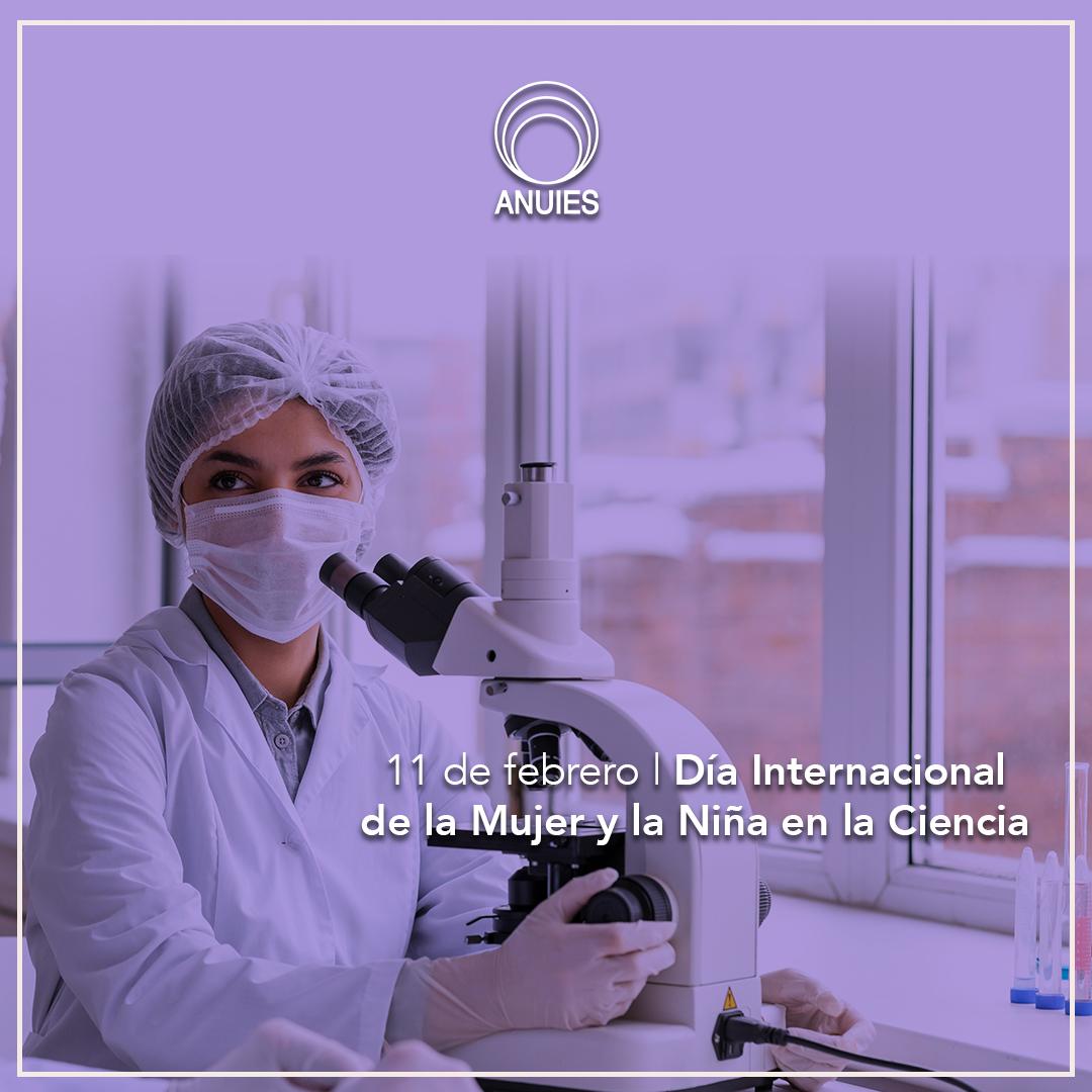 Hoy, que se conmemora el #DiaInternacionalMujeryNinaCiencia, es una oportunidad para  refrendar desde la <a href="/ANUIES/">ANUIES</a>, políticas públicas que propicien espacios de igualdad y equidad, así como en la investigación, en el campo productivo y en la vida social en nuestro país.