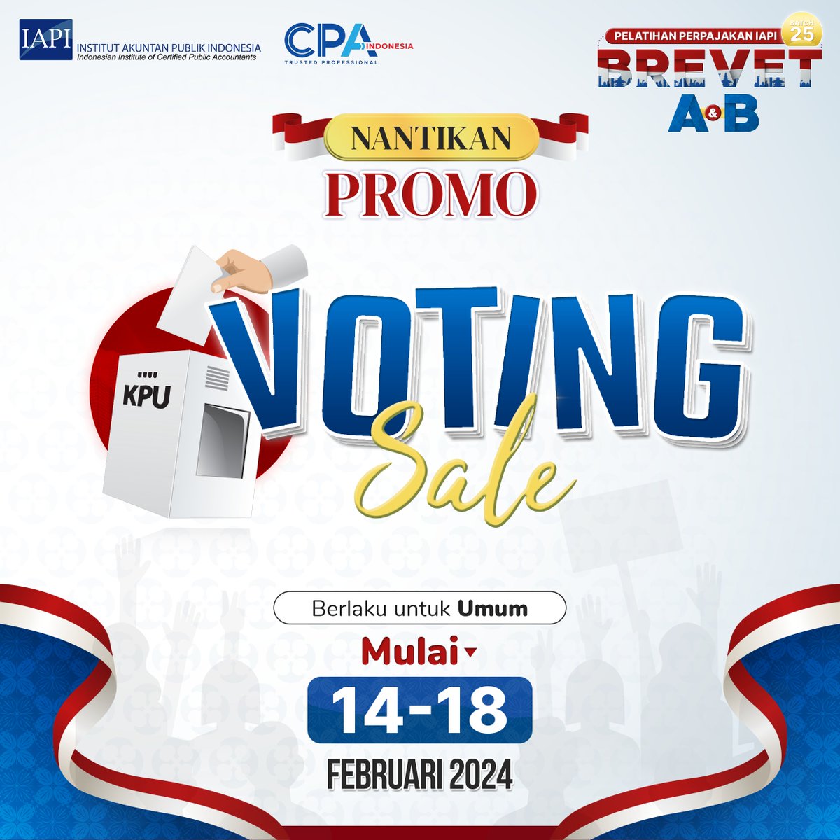 Yang dinanti, hadir kembali 🥳🥳 Promo Brevet Pajak A&B IAPI untuk 'UMUM' dimulai tanggal 14-18 Februari 2024. #BrevetPajakAB #BrevetPajak #UpdatePajak2024 #KelasPajak #PromoBrevet #InstitutAkuntanPublikIndonesia #Akuntan #Audit #Auditor