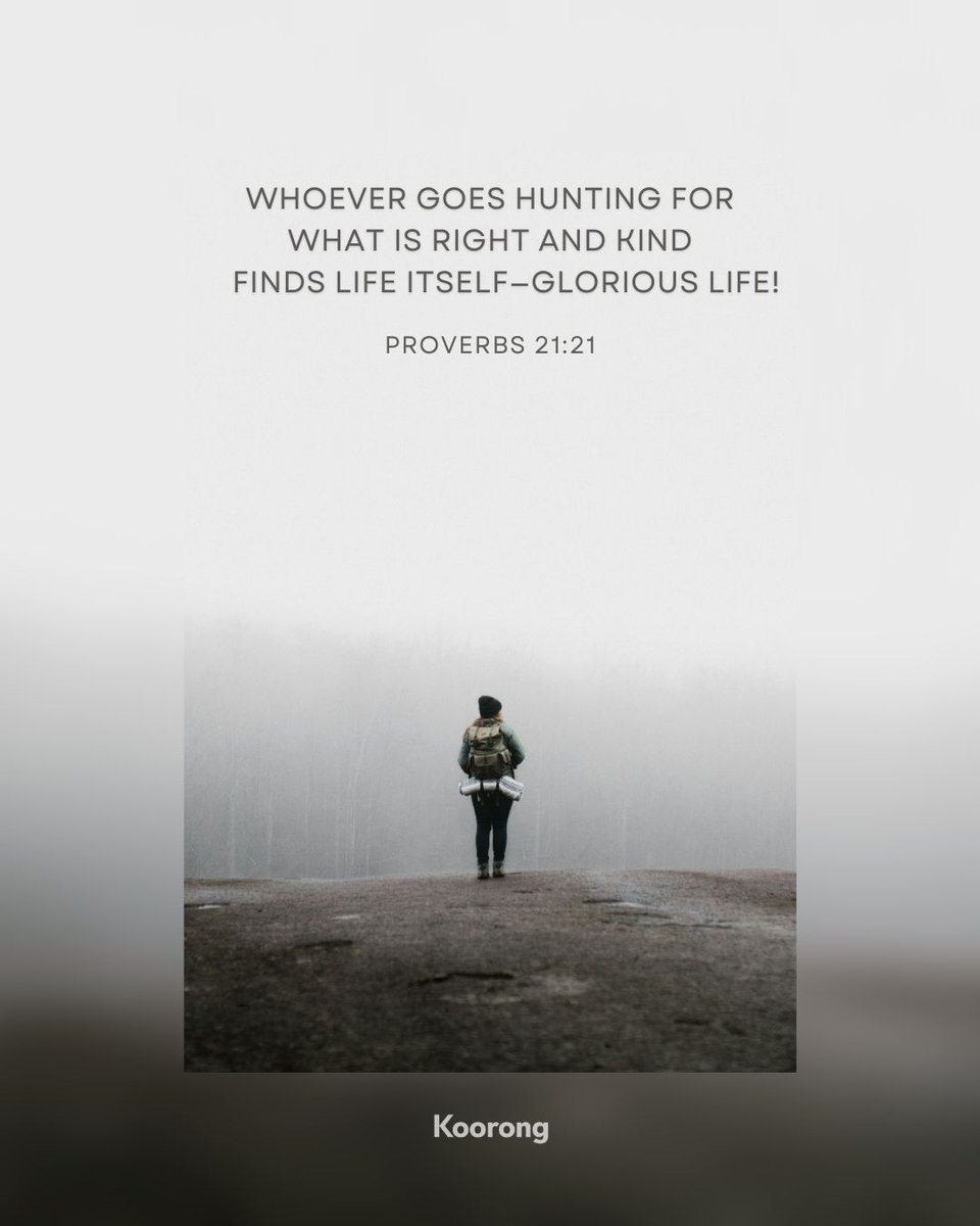 "Whoever goes hunting for what is right and kind finds life itself—glorious life!" - Proverbs 21:21 MSG
#Koorong #TheMessage