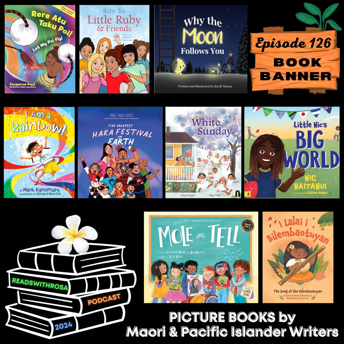 The #BookBanner for Episode 126 of the #ReadswithRosaPodcast featured picture books written by Maori and Pacific Islander authors. (Author list + release dates on my IG). #bookstagram #picturebooks