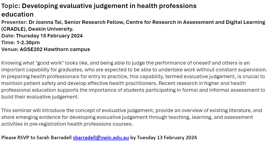 Hi Melbourne, it's been a while - I'll be talking about developing evaluative judgement in health professions education this Thursday at Swinburne, 1 - 2:30pm. Seminar just been opened to the public, RSVP to Sarah if you're interested in coming!