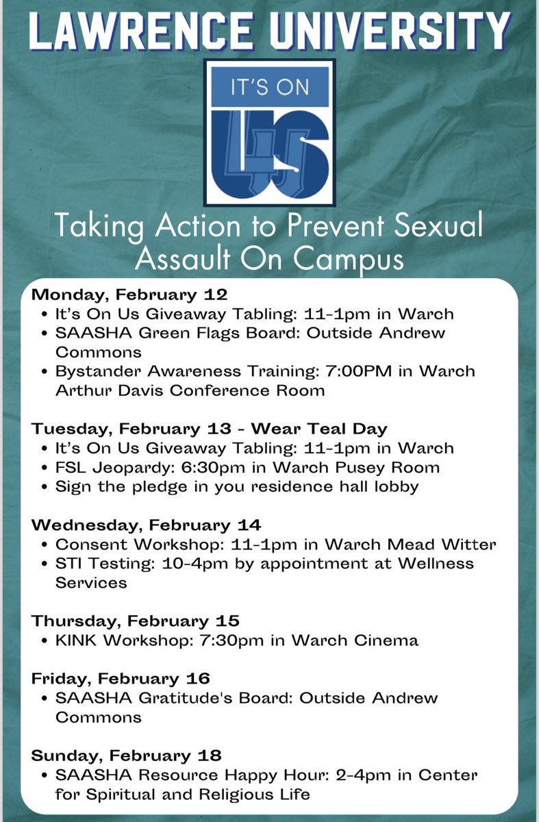 It’s On Us Week of Action!

Here is what the week ahead looks like as Lawrence takes action to prevent sexual assault on campus. Be sure to attend some of these activities this week and support the movement. WEAR TEAL on TUESDAY! 🩵

#LUXCTFVikings | #ReadyTheShip | #ItsOnUs