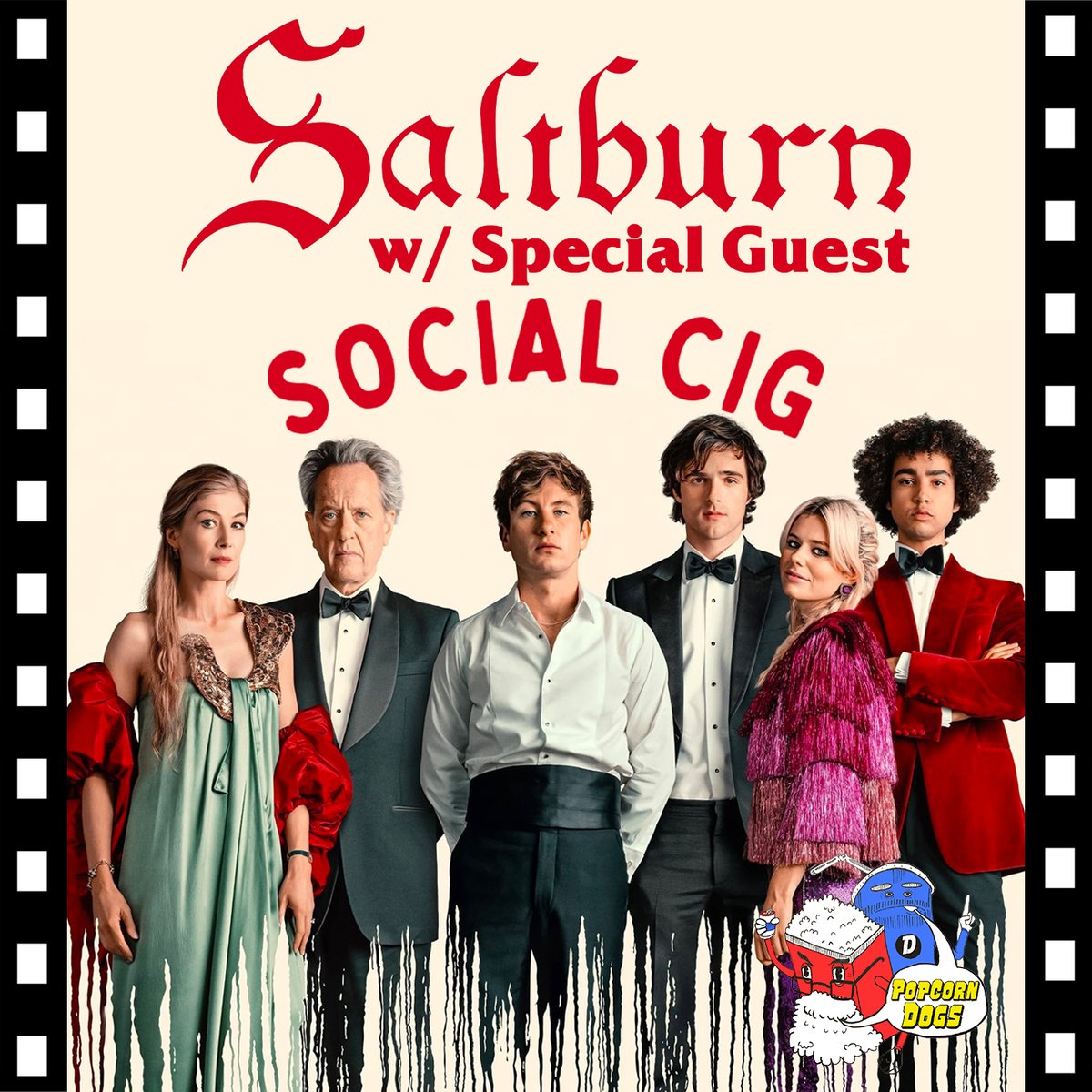 PopCornDogs 10 - Saltburn w/ Social Cig
Now Available on Your Podcast Apps!

That's right friends, the PopCornDogs are talking about the movie that is driving people crazy.  This episode is not for children lol.