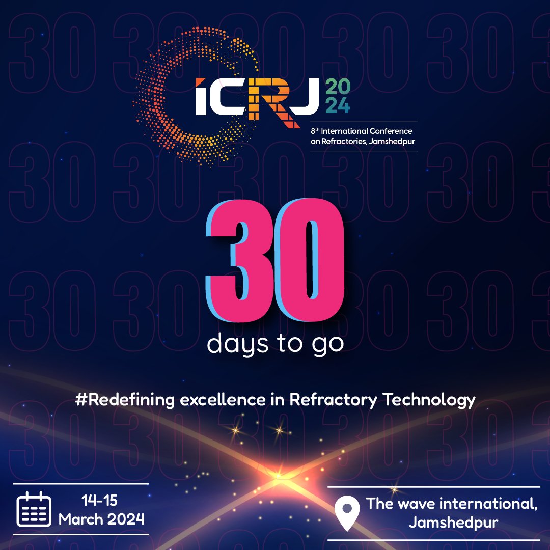 ICRJ_India's tweet photo. 30 days to go!
Each passing day brings us closer to a momentous event. Let the countdown commence!
#RedefiningExcellenceinRefractoryTechnology https://t.co/uJgzkv2aTZ