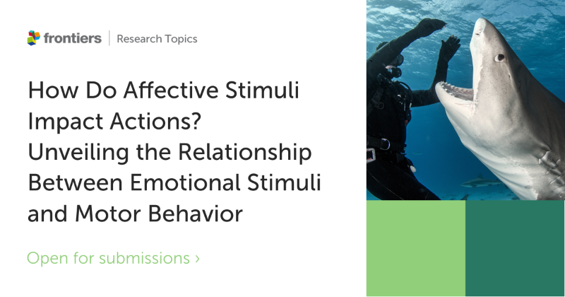 FrontPsychol's tweet photo. 📢 Send your summary  to participate in the Research Topic:

🦈 "How Affective Stimuli Impact Actions?" – led by @GIOVANNIMIRAB16, @SBorgomaneri, @JDashNeuro, @bramante500, and @MontaltiMartina

To find out more, or to register your interest, visit here 📷