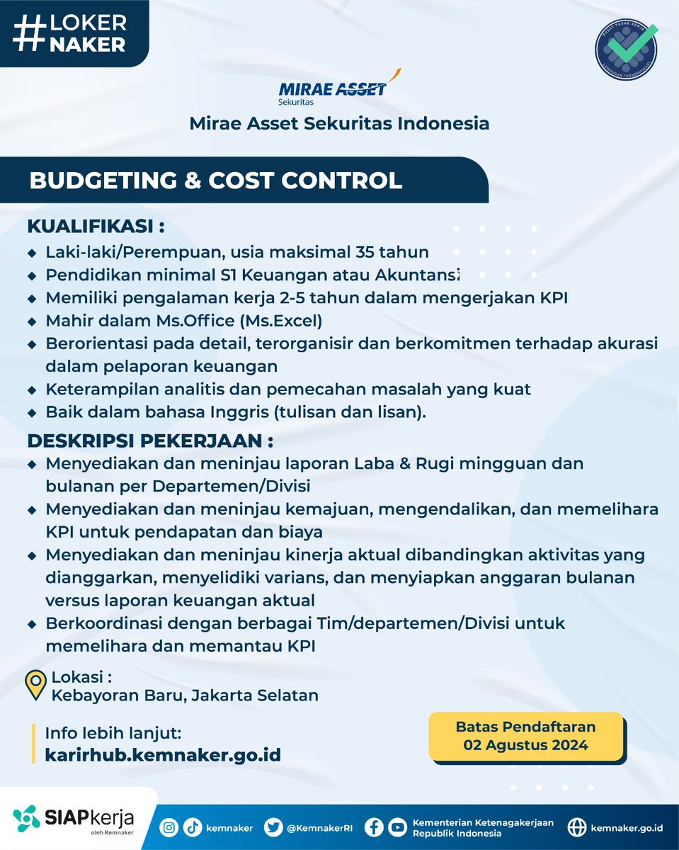 KemnakerRI's tweet photo. Info loker lulusan S1 Keuangan/Akuntansi 😊

Mirae Asset Sekuritas Indonesia yang berlokasi di Jakarta Selatan sedang membuka lowongan pekerjaan di bidang Budgeting &amp; Cost Control nih. Info selengkapnya #LokerNaker ini bisa kunjungi https://t.co/mWQGUWY8DB 😊 https://t.co/1Hw9ZW08fO