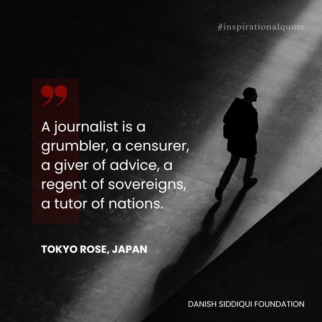 A journalist is a grumbler, a censurer, a giver of advice, a regent of sovereigns, a tutor of nations. - Tokyo Rose, Japan | #journalism #quotes #inspired #quotesandsayings #inspirationalquote