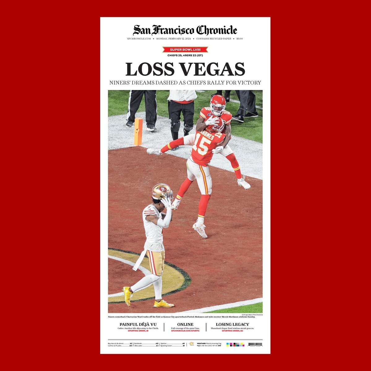Monday's <a href="/sfchronicle/">San Francisco Chronicle</a> cover.

"LOSS VEGAS"

The Chiefs rallied to beat the 49ers in #SuperBowlLVlll, claiming their fourth Lombardi Trophy behind another MVP performance from Patrick Mahomes.

Full coverage at sfchronicle.com

<a href="/SportingGreenSF/">Sporting Green</a> | <a href="/APSE_sportmedia/">APSE</a>