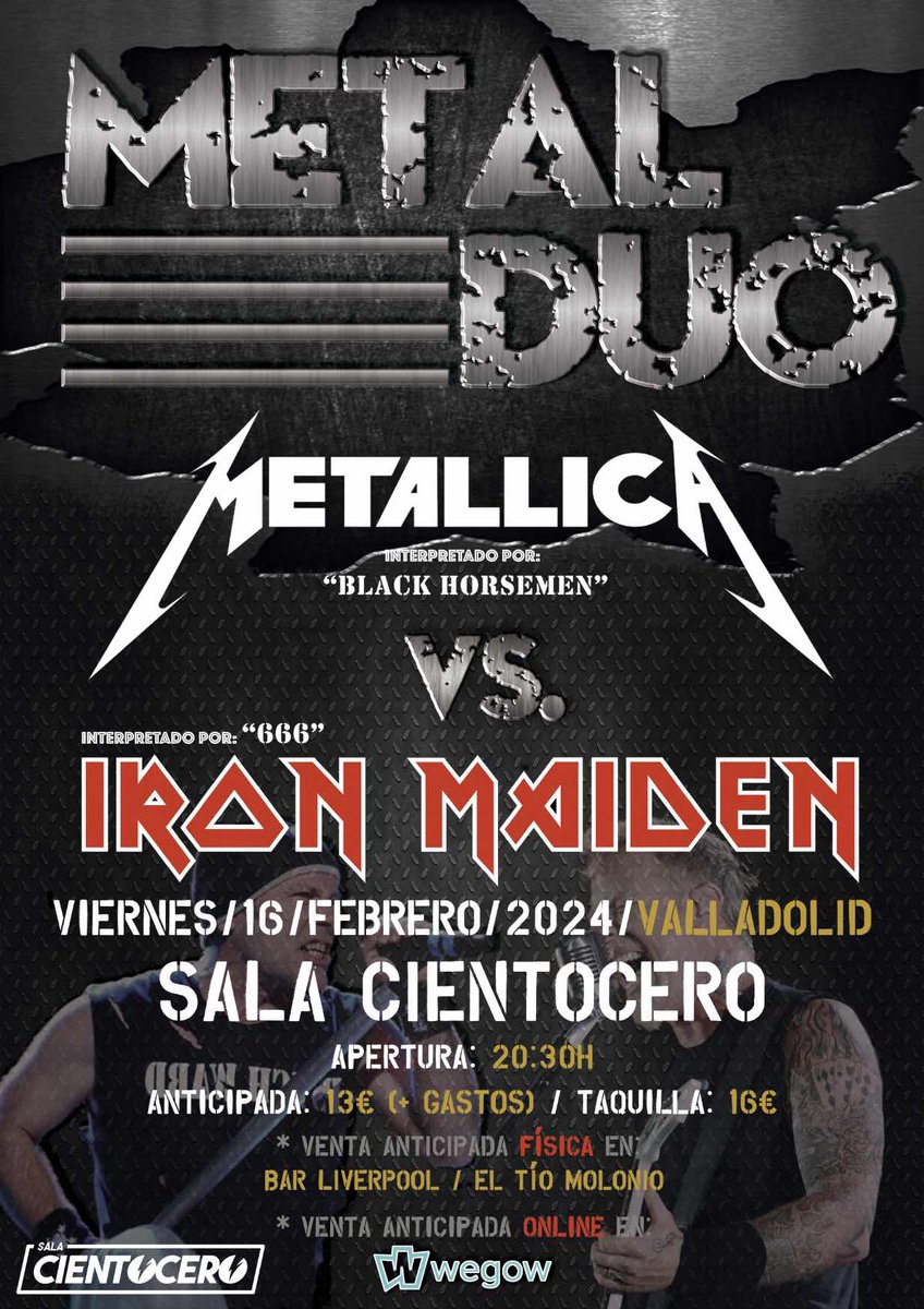 Este próximo 16 de Febrero en <a href="/CientoceroSala/">Sala Cientocero</a> de #Valladolid tenemos a Metal Duo. Una bestial noche con #blackhorsemen y #666 tributos a Metallica e Iron Maiden.

Consigue tu entrada en:
wegow.com/es/festivales/…