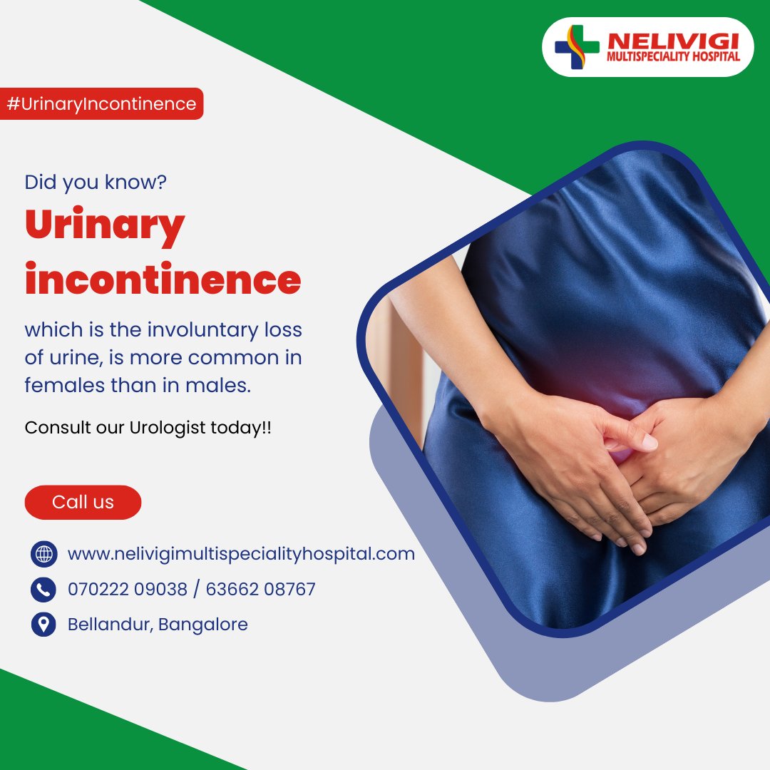 Did you know?

#UrinaryIncontinence which is the involuntary loss of urine, is more common in females than in males. Consult our #Urologist today!!

Website: nelivigimultispecialityhospital.com
Call us @ 070222 09038

#NelivigiMultispecialityHospital​ #DrGirishNelivigi #Bangalore