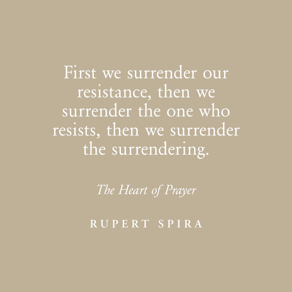 First we surrender our resistance, then we surrender the one who resists, then we surrender the surrendering.

– Rupert Spira, The Heart of Prayer

To continue reading, order your copy here: amzn.to/48WjGeT
