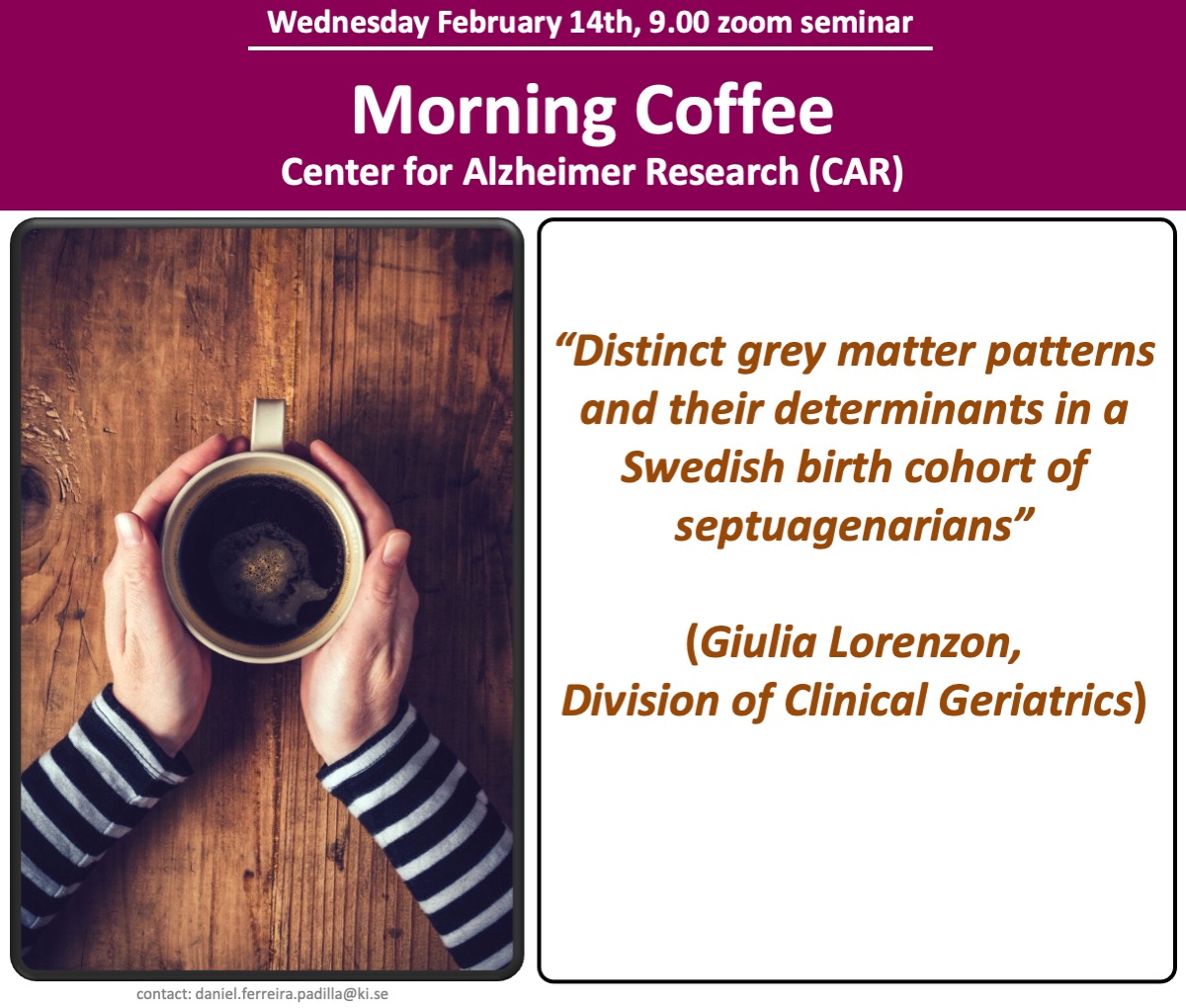 This Wednesday at 9.00!! Giulia Lorenzon from Clinical Geriatrics at Karolinska will be at our morning coffee speaking  about MRI phenotypes. Drop PM or write to daniel.ferreira.padilla@ki.se for zoom link
<a href="/karolinskainst/">Karolinska Institutet</a>
@StratNeuro
<a href="/KarolinskaUnsju/">Karolinska Univ.sjuk</a>
<a href="/JuniorFacultyKI/">Junior Faculty at KI</a>
<a href="/KIpostdocs/">KI postdocs</a>