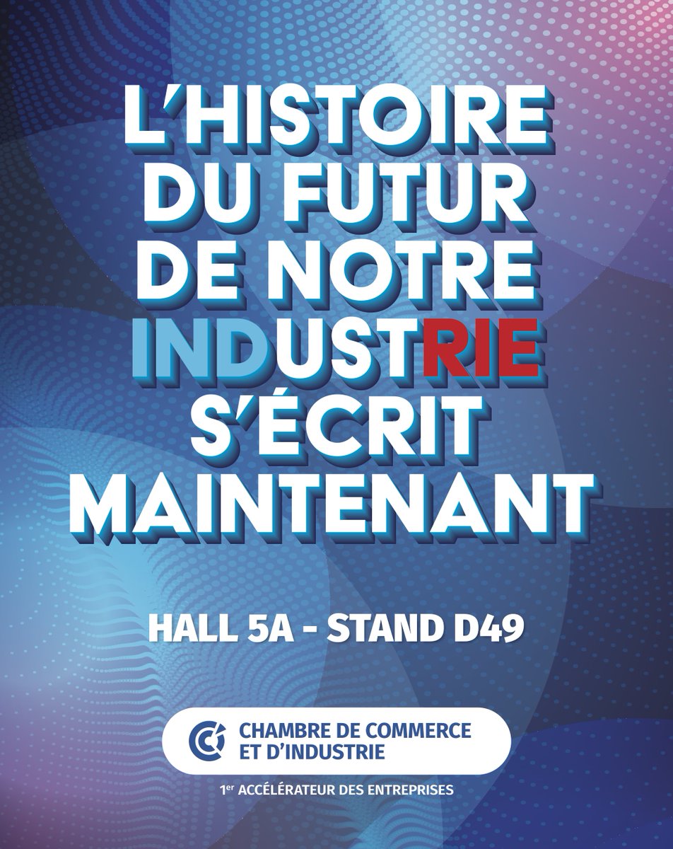 🔵 Du 25 au 28 mars, venez écrire, avec les #CCI, l'histoire du futur de notre #industrie 🇫🇷 ! Rdv à @Salon_GI @RolandLescure @Economie_Gouv