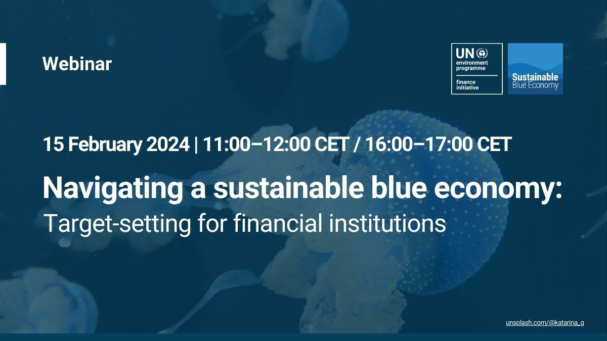 Join us on Feb 15 at 11 am or 4 pm CET for our webinar 'Navigating sustainable waters' where we will introduce our new target-setting methodology for #financial institutions to align their portfolio with a sustainable blue economy #SBE. Register here: ow.ly/P9JO50Qvt5x