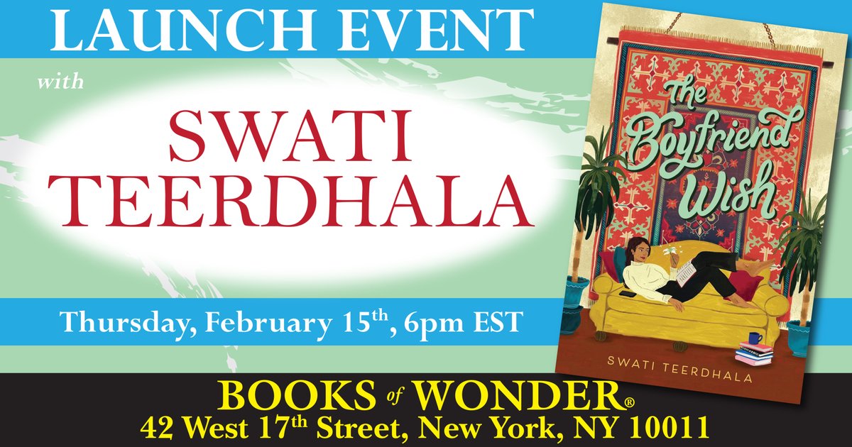 Mark your calendars! On Thursday, February 15th at 6pm join us and swoon for the YA Launch of The Boyfriend Wish by @swatiteerdhala, a bright new YA romance story that you won't want to miss!! RSVP: eventbrite.com/e/launch-the-b…
