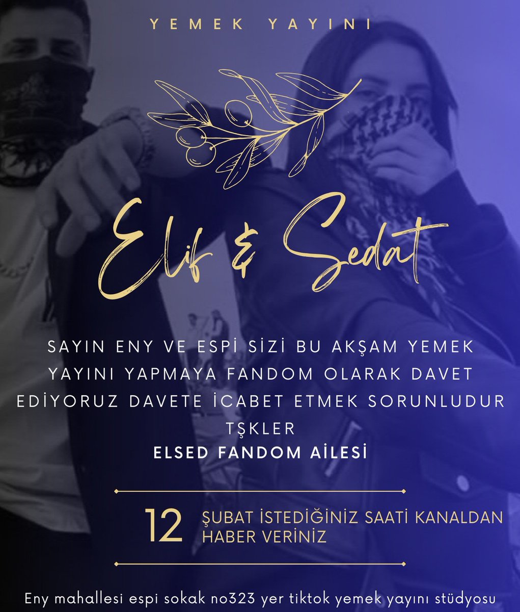 elsedistan323's tweet photo. Sayın eny ve espi yemek yayını yapmaya fandom olarak davet ediyoruz #ElSed
 @elifnuryeel @espiresmi 
Not; davete icabet etmek zorunludur https://t.co/eCgPi8xllr