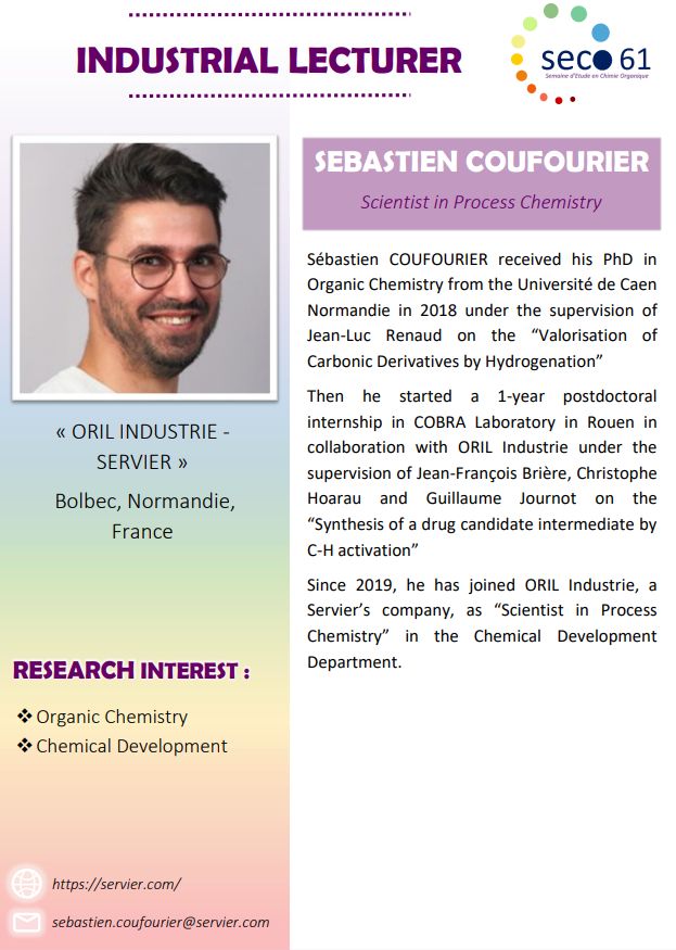 Hello everyone! 
We are delighted to reveal the fifth invited speaker at the 61st edition of SECO : Sébastien Coufourier, scientist in Process Chemistry at Oril Industrie (a Servier's company) in Bolbec (France).😃
#seco61
#congress 
#chemistry
#organicchemistry
