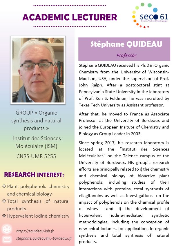 Hello everyone! 
We are delighted to reveal the sixth invited speaker at the 61st edition of SECO : Stéphane Quideau, professor at the "Institut des Sciences Moléculaires" in Bordeaux (France). 😃

#seco61
#congress 
#chemistry
#organicchemistry