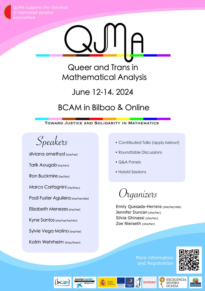 BCAMBilbao's tweet photo. We proudly announce the first  Queer and Trans in Mathematical Analysis #QuMA Workshop 🏳️‍🌈🏳️‍⚧️held in BCAM. A 3day hybrid workshop that will take place at  📍#BCAM in Bilbao from the 🗓️ 12th to the 14th of June, 2024 

🌐Registration closes on April 12th👇 https://t.co/hNJyAFPp18 https://t.co/vkl5GPJpjp