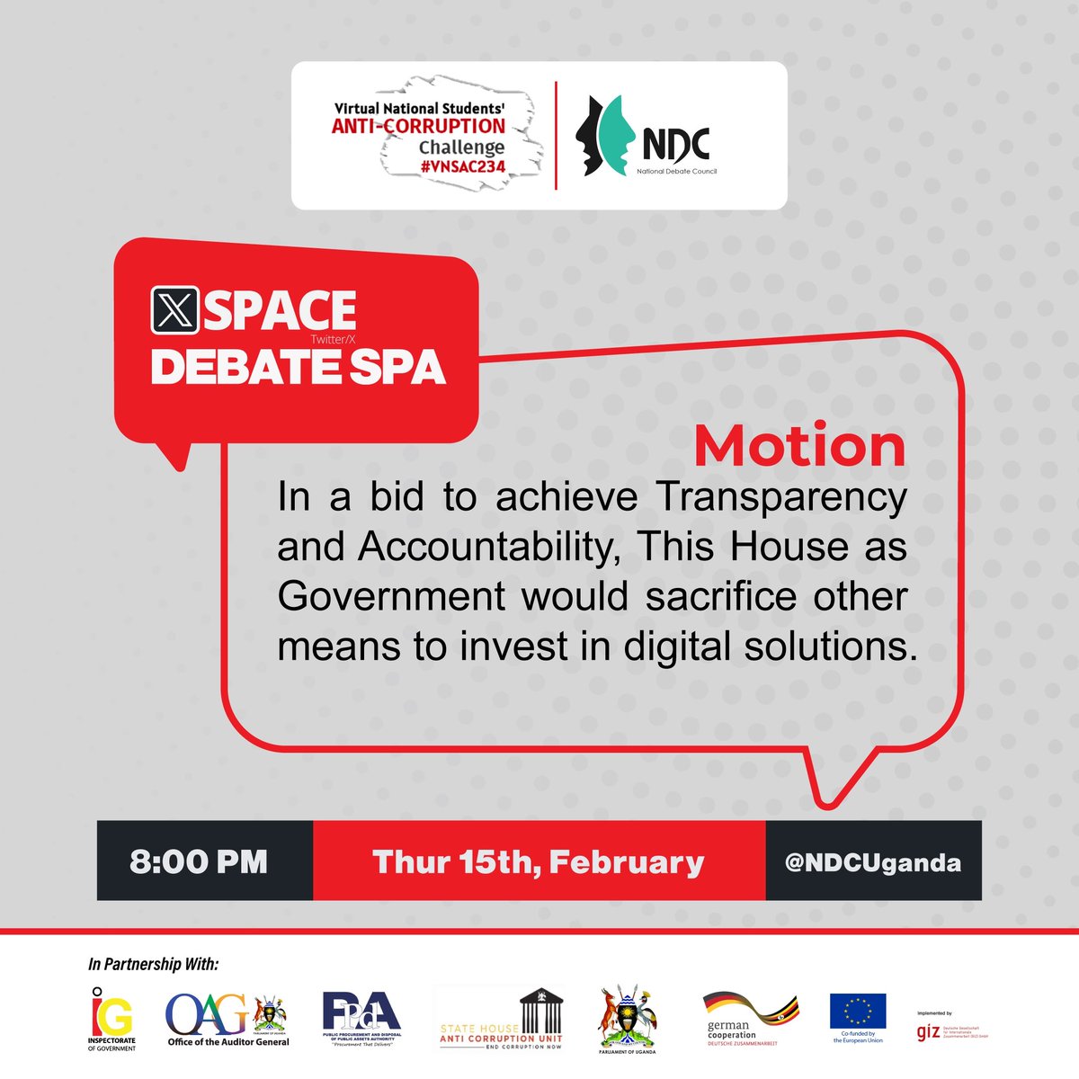 NDCUganda's tweet image. #MotionAlert: In a bid to achieve Transparency and Accountability, This House as Government would sacrifice other means to invest in digital solutions.

🗓️ Feb 15, 2024
⏳8:00 pm
📍X Spaces
Strategic Planning and Analysis Debate 
#DebateSPA | #VNSAC234
#ExposeTheCorrupt