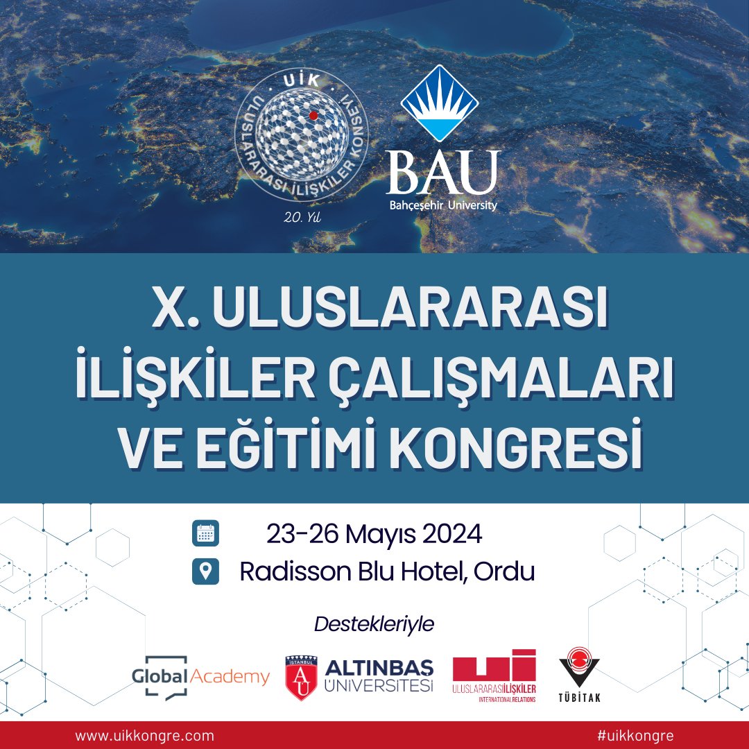 🌎X. Uluslararası İlişkiler Çalışmaları ve Eğitimi Kongresi ✏️23-26 Mayıs 2024 🏠Radisson Blu Hotel, Ordu @uikonseyi'nin @Bahcesehir ortaklığıyla düzenleyeceği Kongre için bültenimizi ziyaret etmeyi unutmayın! Bültene kayıt olmak için uikonseyi@gmail.com'a mail iletebilirsiniz.