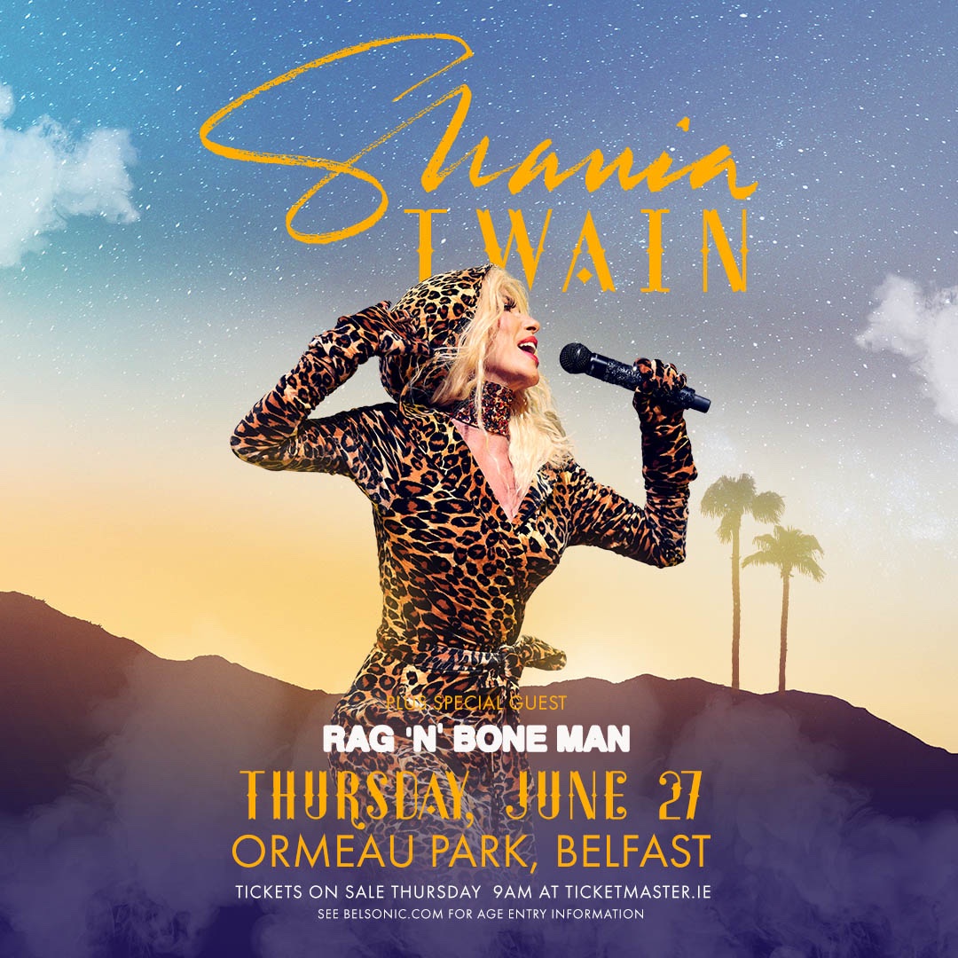 ★𝗝𝗨𝗦𝗧 𝗔𝗡𝗡𝗢𝗨𝗡𝗖𝗘𝗗★

SHANIA TWAIN <a href="/ShaniaTwain/">Shania Twain 💎💎💎</a> 
+ <a href="/RagNBoneMan/">Rags</a> 

📅 27th June 2024
📍Ormeau Park
<a href="/belsonicbelfast/">Belsonic</a>

𝗦𝗜𝗚𝗡 𝗨𝗣 for pre-sale ⇢ bit.ly/ShaniaTwain-Si…

🔃 RT for a chance to WIN tickets 🔃

Pre-Sale: Tue 9am
General-Sale: Thu 9am