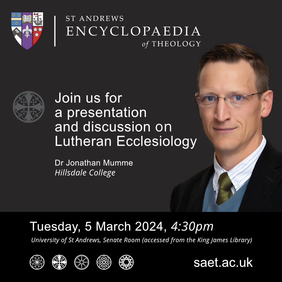 Join us for a presentation and discussion on Lutheran Ecclesiology with Dr Jonathan Mumme, Hillsdale College. Tuesday, 5 March 2024, 4:30pm. University of St Andrews, Senate Room (accessed from the King James Library).