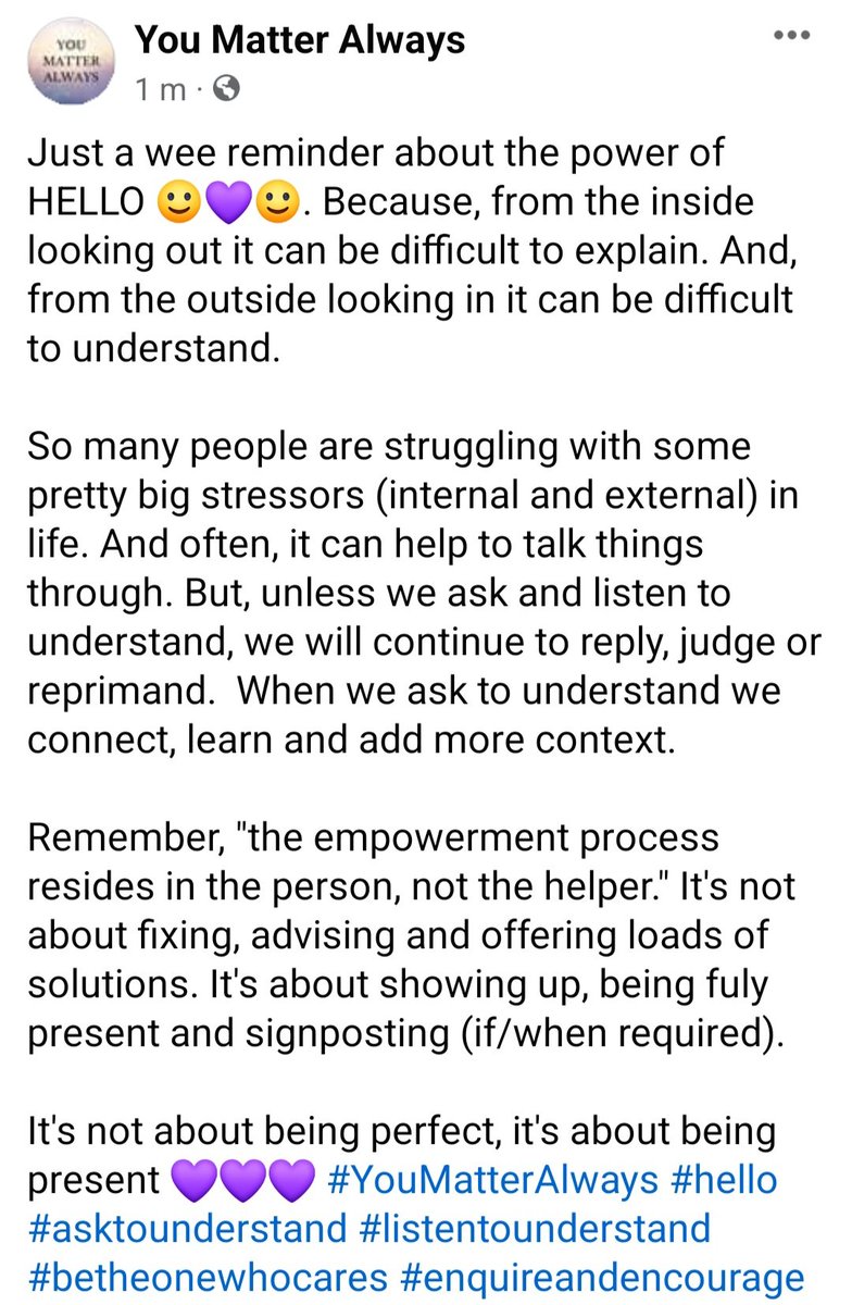 Just a wee reminder about the power of HELLO 🙂💜🙂 #YouMatterAlways #hello #asktounderstand #listentounderstand #betheonewhocares #enquireandencourage