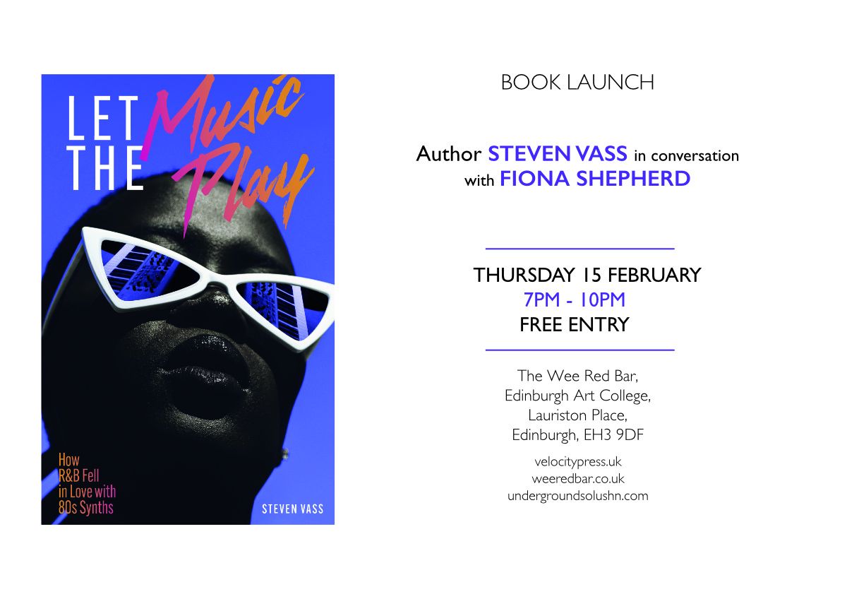 Let The Music Play - Book Launch - this Thursday 15th February at The Wee Red Bar, ECA - FREE ENTRY - 7pm to 10pm - with Fiona Shepherd @TheVassFiles @PressVelocity @USolushn