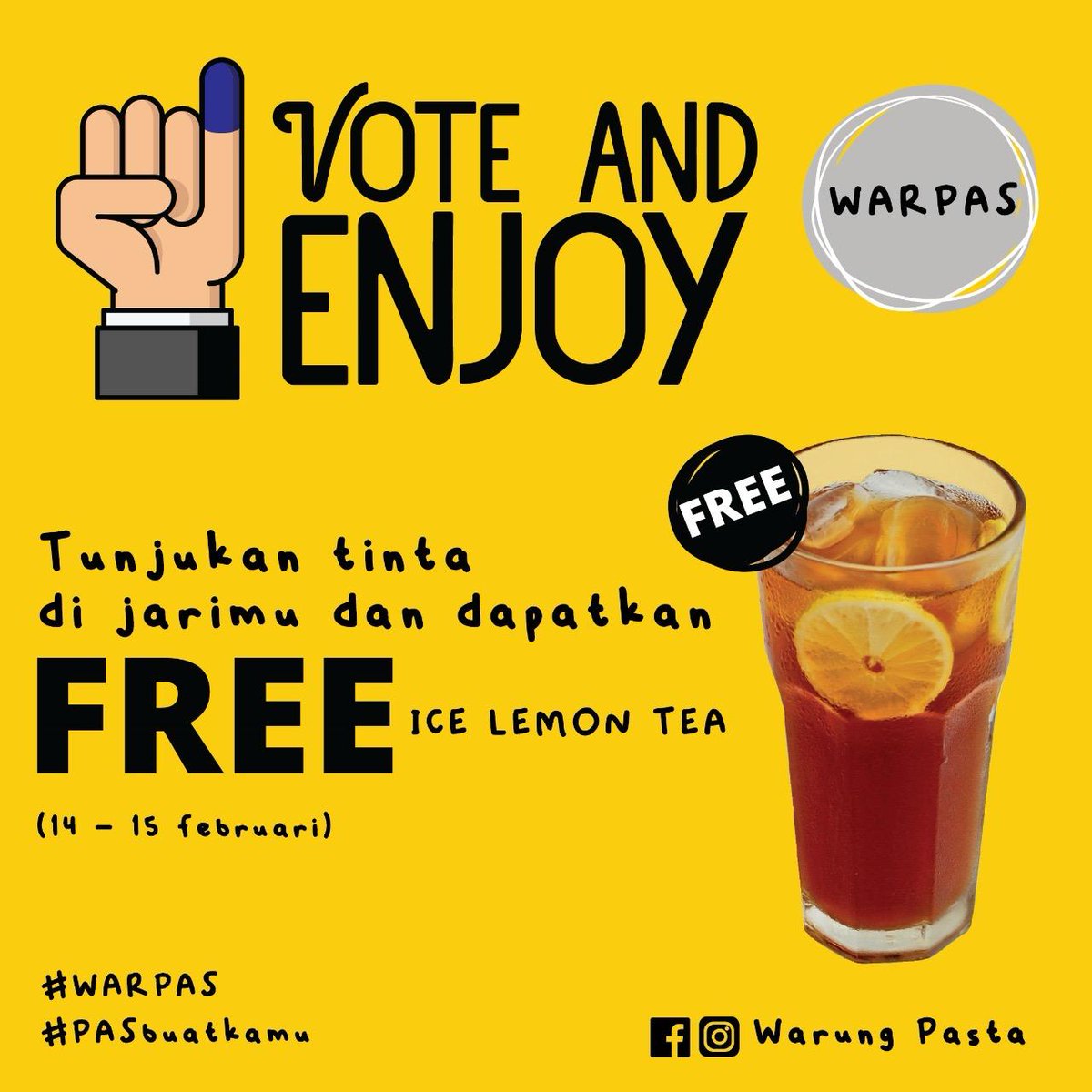 VOTE &amp; ENJOY ✨

Yuk, tunjukin jari bertinta ungu kamu ,bukti bawha kamu sudah vote dalam pemilu 2024 , Dan dapat kan Free Ice Lemon tea di tanggal 14 &amp; 15 Februari 2024 

Berlaku di semua outlet WARPAS Favoritmu ✨

#Pemilu#promopemilu