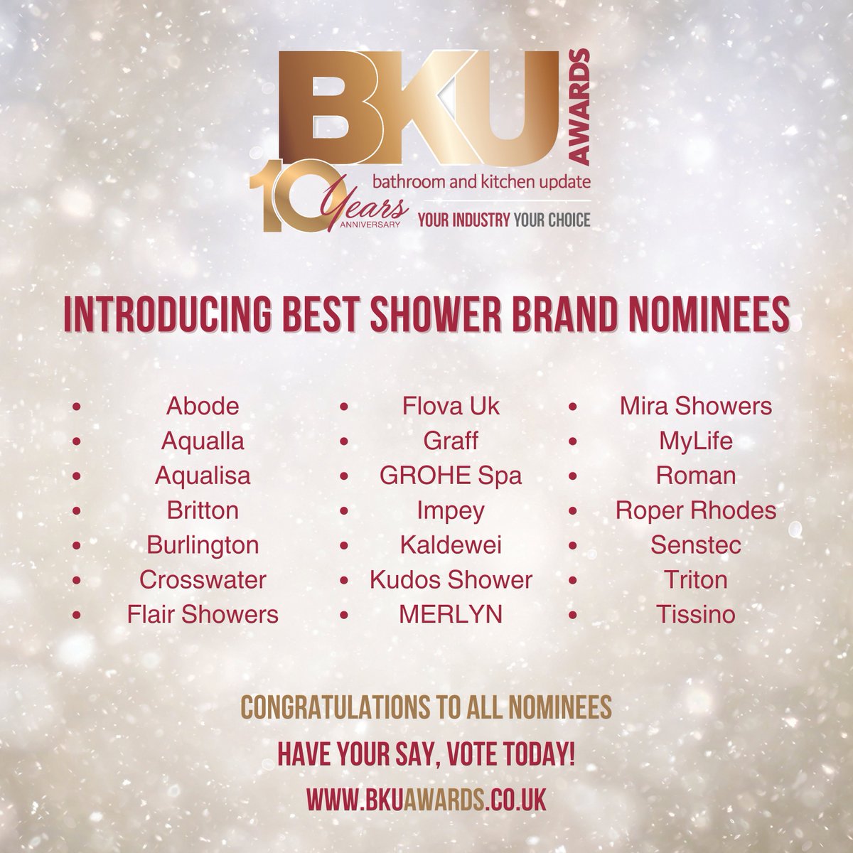 Our 2024 nominees for Best Shower Brand! Vote now! 

@abodehome @Aqualla__ @AqualisaShowers @BurlingtonBaths @FlairShowers @Flova_UK @grohe @ImpeyShowers @kudosshowersltd @MerlynShowering @mirashowers @crswtr @romanltd @roperrhodesltd @SENSTEC_ @TritonShowers @TissinoUK