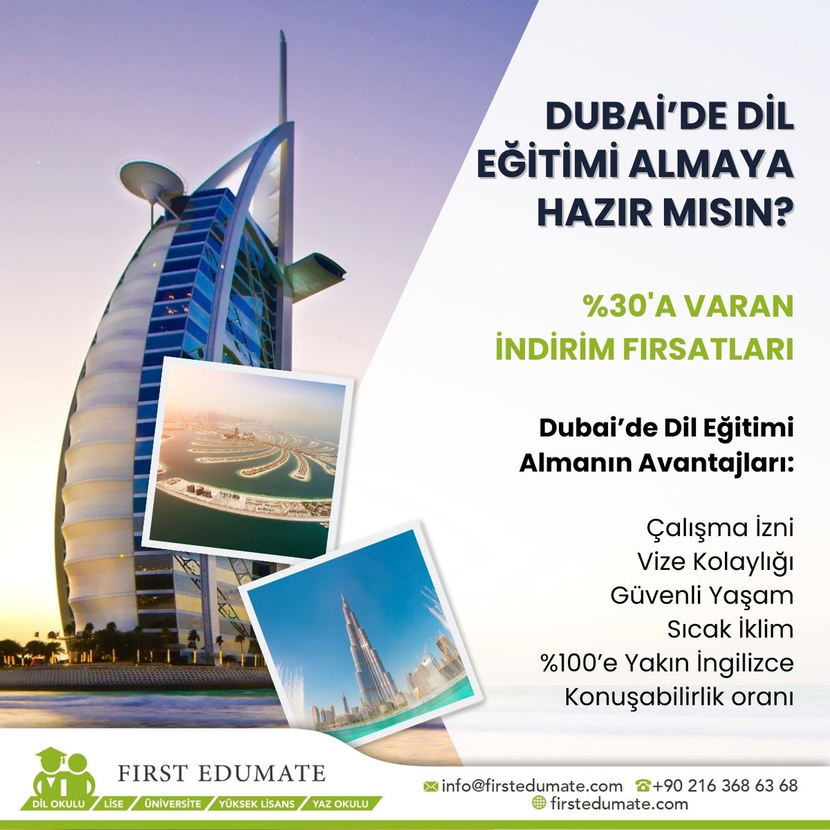 Dubai'de Dil Eğitimi Almaya Hazır mısın?

Daha Fazla Bilgi İçin:

📞 +90 216 368 6368
📱 +90 544 837 8738
📩 info@firstedumate.com
🔗 firstedumate.com

#dubai #yurtdisiegitim #firstedumate #keremozis