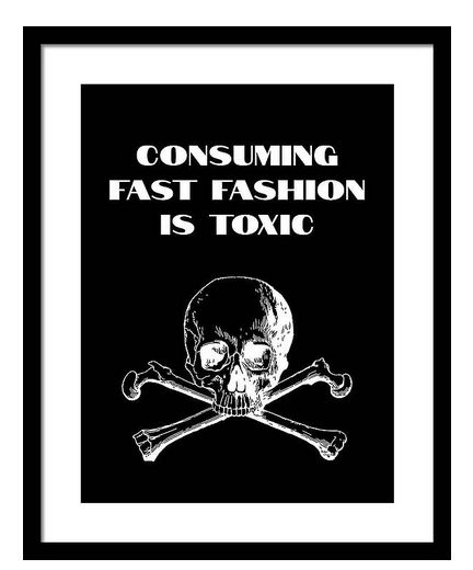 Fast fashion is toxic ☠️ This image is on many items in my shop, get it at:  
fineartamerica.com/featured/consu…
#MoonWoodsShop #ArtForSale #ArtistOnTwitter #AYearForArt #BuyIntoArt #GiveArt #awareness  #poster #environment #Dorm  #FillThatEmptyWall