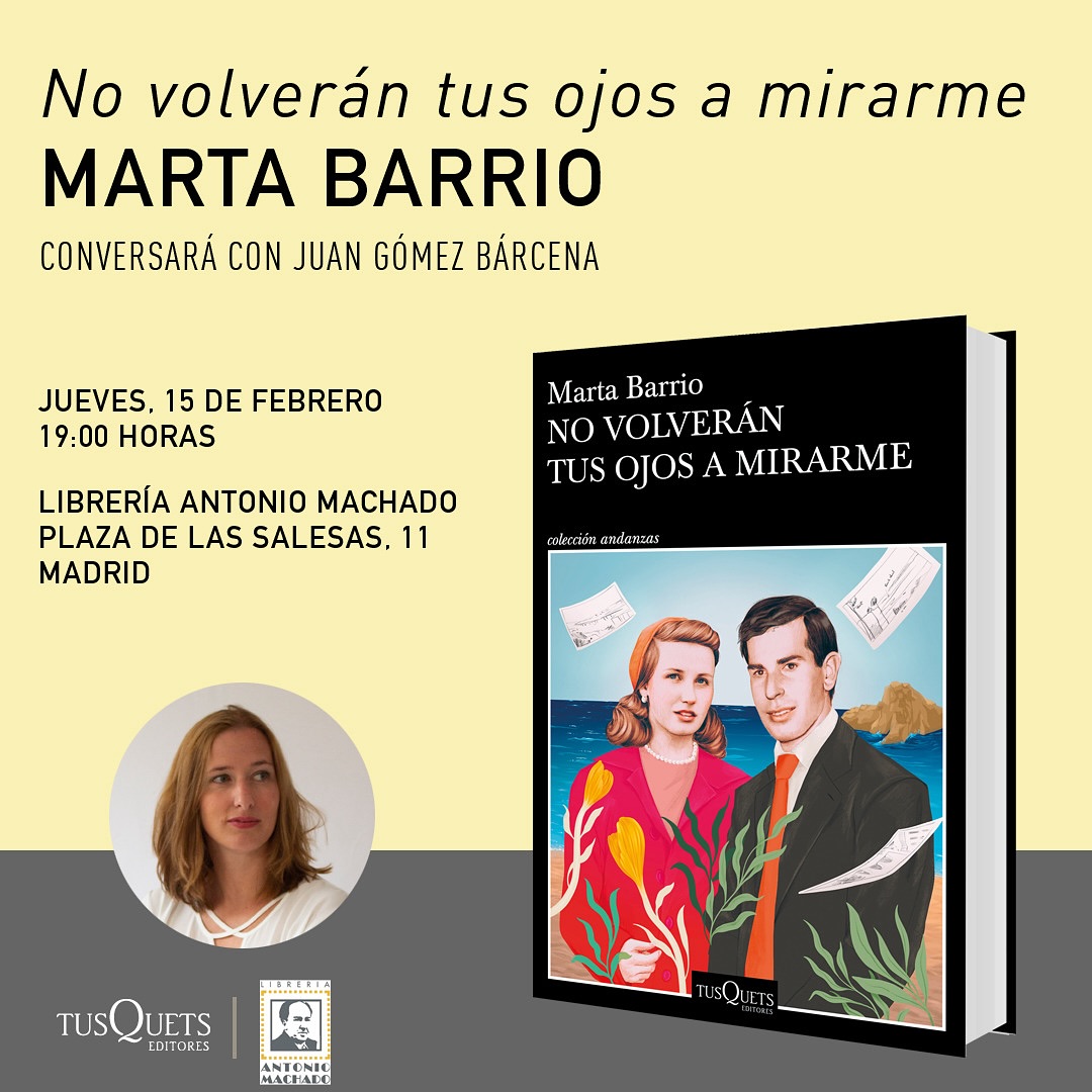 Marta Barrio presentará «No volverán tus ojos a mirarme» en conversación con Juan Gómez Bárcena (@jgobarcena), en Librería Antonio Machado (Salesas). 

Jueves, 15 de febrero.
19:00 h.
Madrid.

@MartaBarrio__ #NoVolveránTusOjosAMirarme