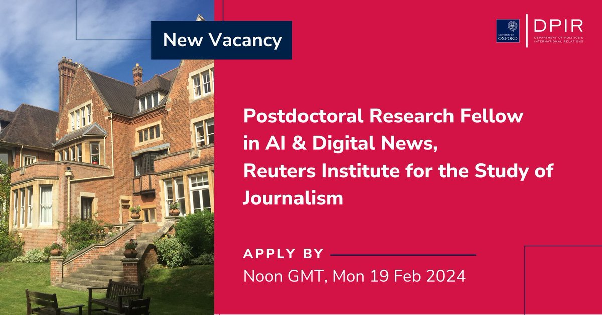 📢 ONE WEEK REMINDER!: @risj_oxford in @Politics_Oxford seeks a highly-motivated Postdoctoral Research Fellow in Artificial Intelligence and Digital News to join their research team. 🗓️ CLOSES: Noon (GMT) Mon 19 Feb: buff.ly/3UpQY27