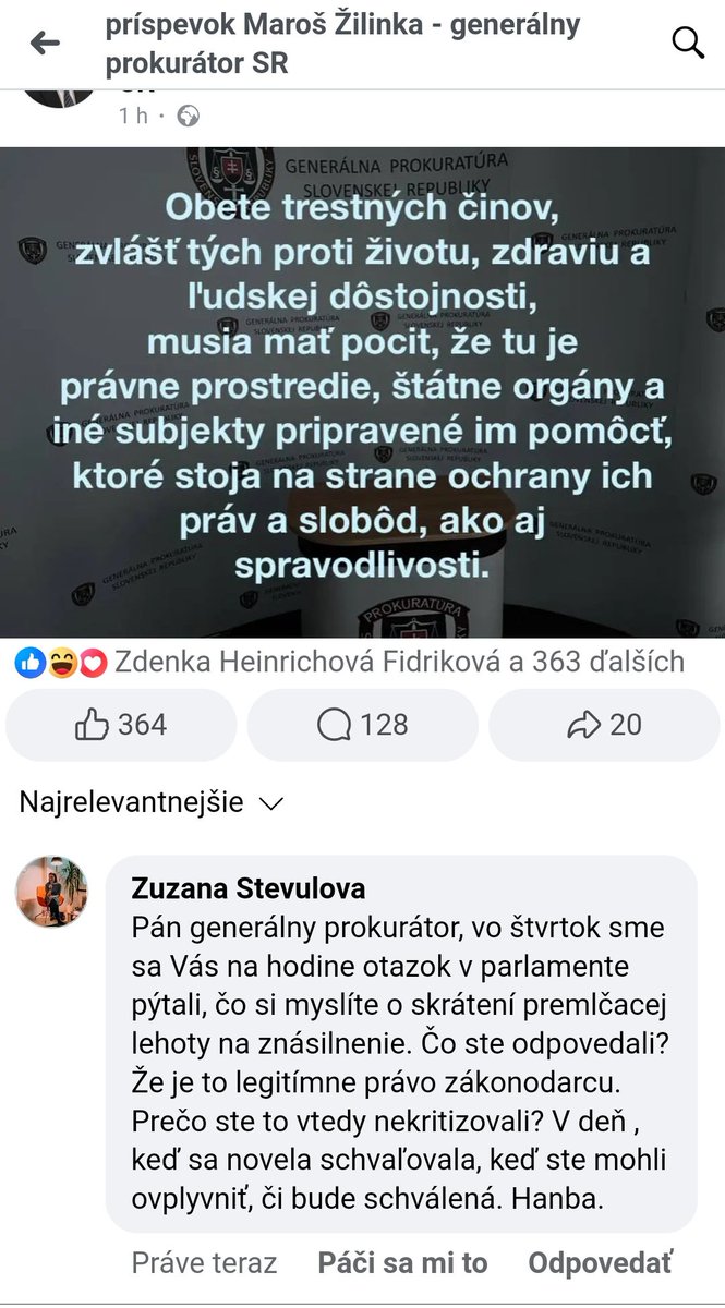 Neznášam pokrytectvo. Vo štvrtok sme sa Maroša Žilinku na hodine otázok spýtali, čo si myslí o skrátení premlčania znásilnenia. Odpovedal, že je to právo zákonodarcu. A dnes zverejnil status, že obete majú cítiť podporu. Generálny prokurátor tejto krajiny. Hanba.