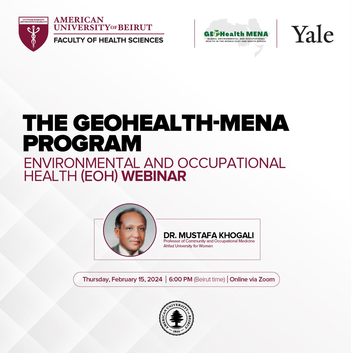 The Global Environmental and Occupational Health Research and Training Hub for the Middle East and North Africa Region (GEOHealth-MENA Program) at FHS AUB is pleased to invite you to its first Environmental and Occupational Health (EOH) webinar. 📍👉 yale.zoom.us/j/93216856107