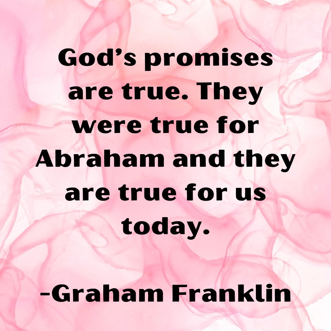 God’s promises are true. They were true for Abraham and they are true for us
today.
-Graham Franklin

#godspromises #christianquotedaily #grahamfranklin