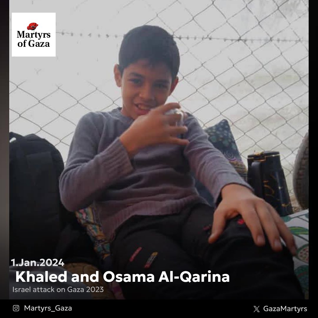 Khaled and Osama Al-Qarina, Palestinian brothers living in the Al-Maghazi refugee camp in the Gaza Strip.

Khaled and Osama were always known for their playful nature and laughter. We would often wake up to the sound of their games and laughter filling the air.

Unfortunately,